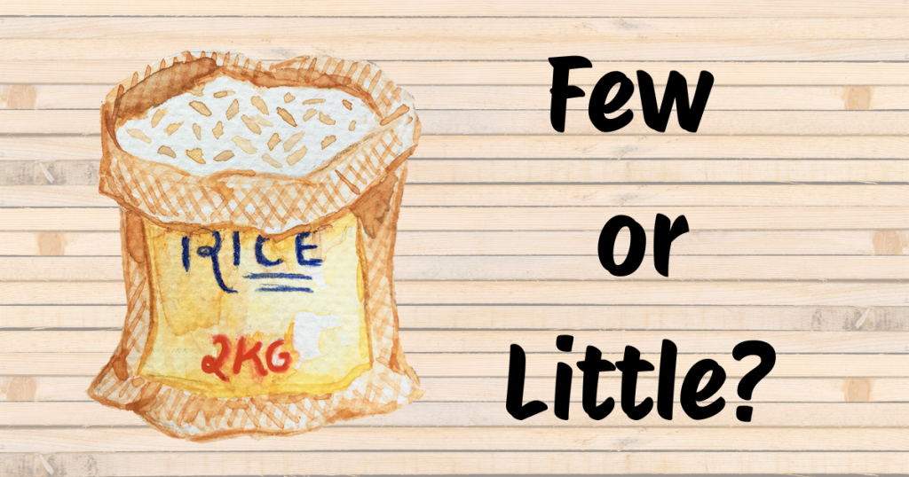 Illustration of a 2kg bag of rice with the words "Few or Little?" next to it, highlighting the grammar difference between countable and uncountable nouns.